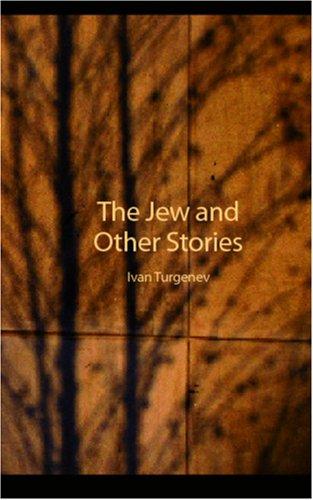The Jew and Other Stories - Ivan Sergeevich Turgenev